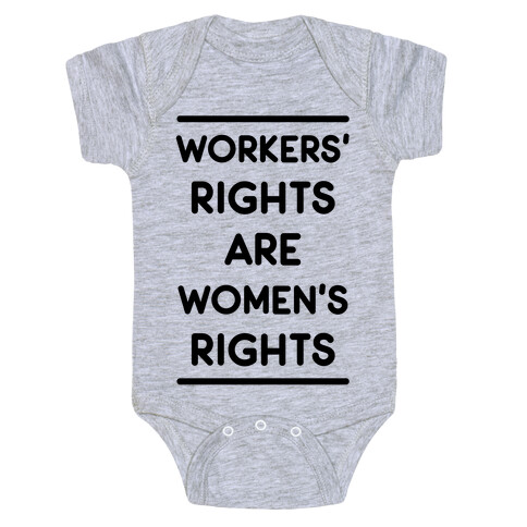 Workers' Rights are Women's Rights Baby One-Piece