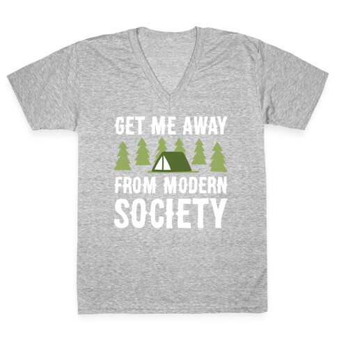 Get Me Away From Modern Society V-Neck Tee Shirt
