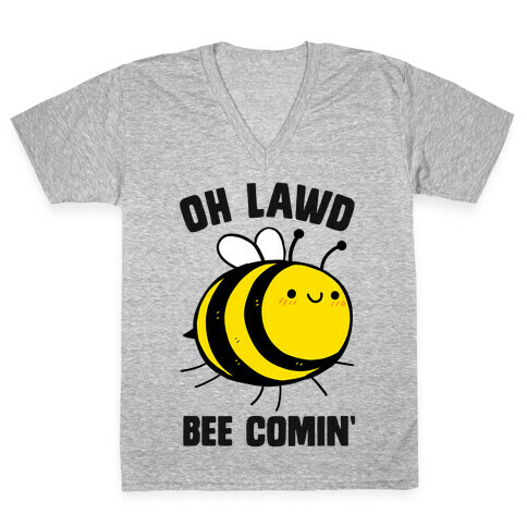 Oh Lawd Bee Comin' V-Neck Tee Shirt