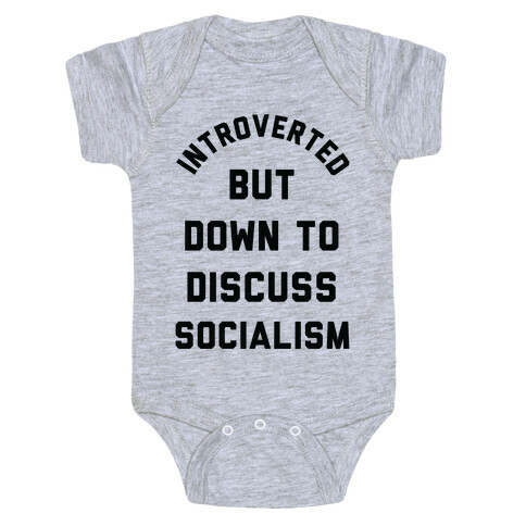 Introverted But Down To Discuss Socialism Baby One-Piece