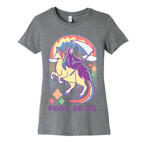 Pride or Die Womens T-Shirt