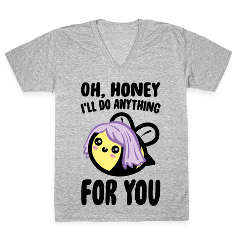Oh Honey I'll Do Anything For You Bee Parody V-Neck Tee Shirt