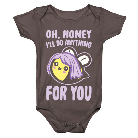 Oh Honey I'll Do Anything For You Bee Parody White Print Baby One-Piece