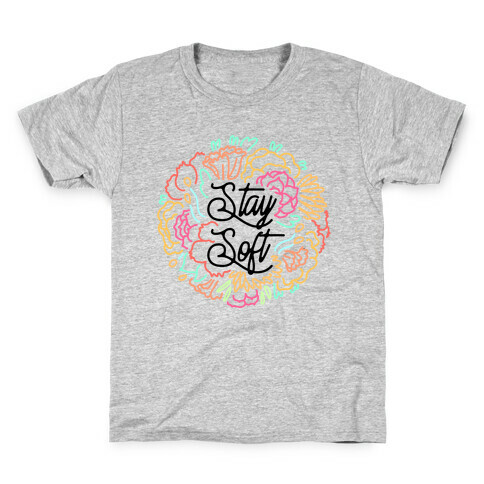 Stay Soft Kids T-Shirt