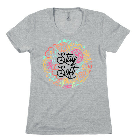 Stay Soft Womens T-Shirt