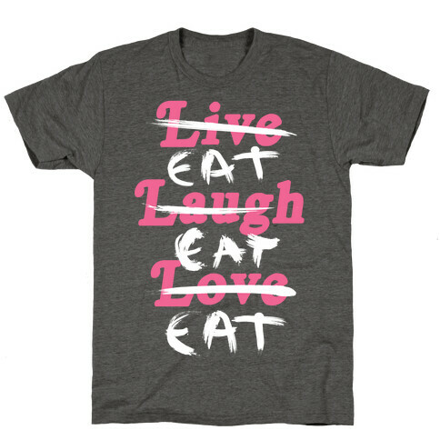 Eat Eat Eat T-Shirt