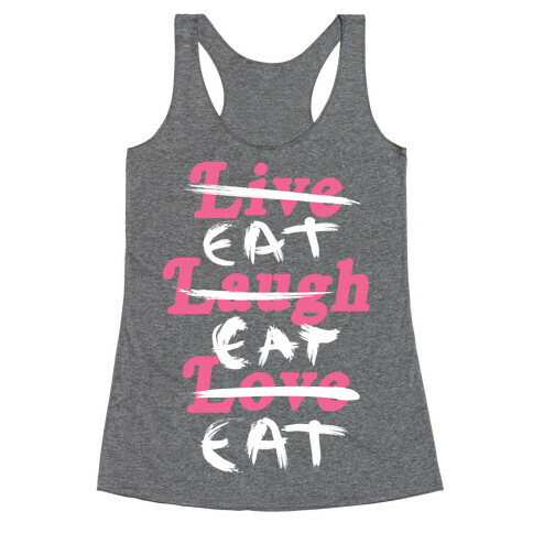 Eat Eat Eat Racerback Tank Top
