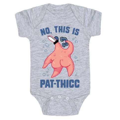 No, This Is Pat-THICC Baby One-Piece