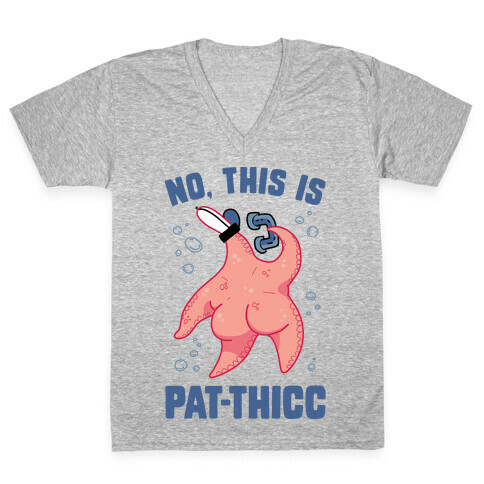 No, This Is Pat-THICC V-Neck Tee Shirt