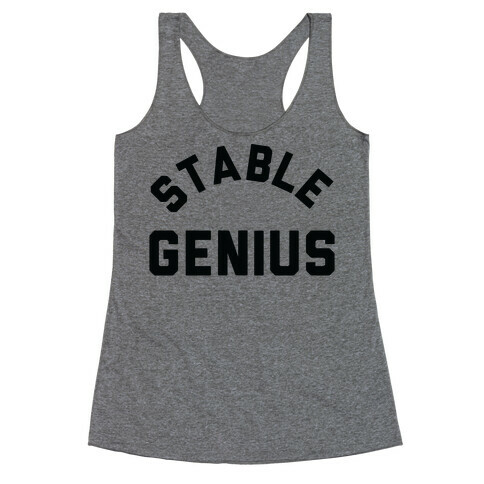 Stable Genius  Racerback Tank Top