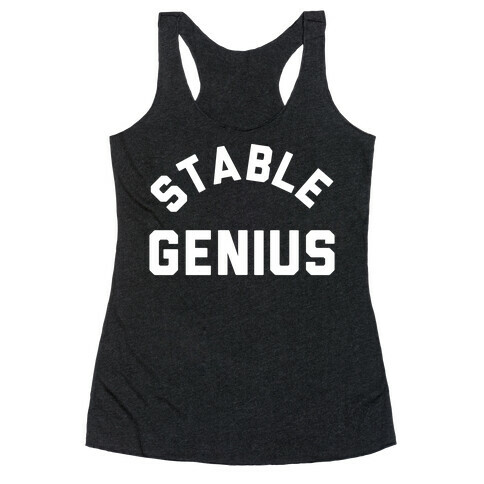 Stable Genius  Racerback Tank Top