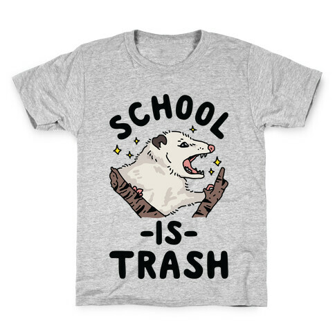 School Is Trash Opossum Kids T-Shirt