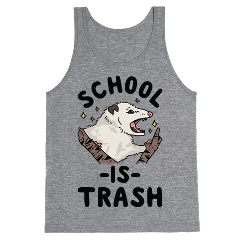 School Is Trash Opossum Tank Top