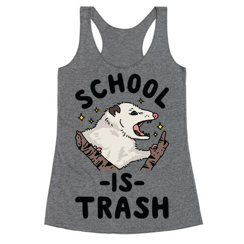 School Is Trash Opossum Racerback Tank Top
