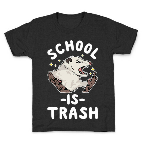 School Is Trash Opossum Kids T-Shirt