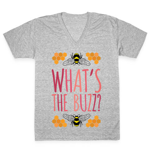 What's The Buzz? V-Neck Tee Shirt