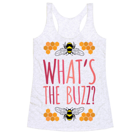 What's The Buzz? Racerback Tank Top