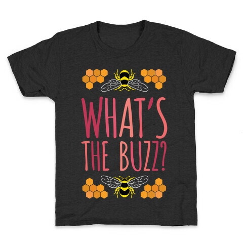 What's The Buzz? Kids T-Shirt