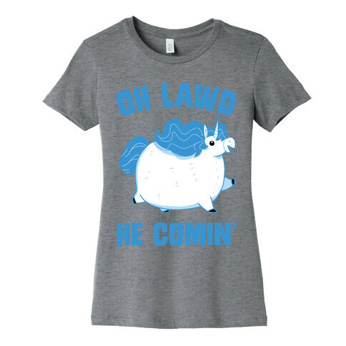 Oh Lawd He Comin' Unicorn Womens T-Shirt