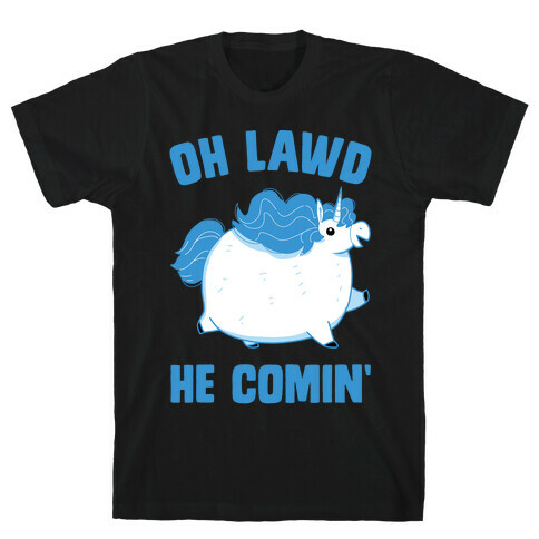 Oh Lawd He Comin' Unicorn T-Shirt