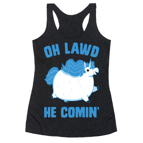 Oh Lawd He Comin' Unicorn Racerback Tank Top