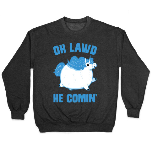 Oh Lawd He Comin' Unicorn Pullover