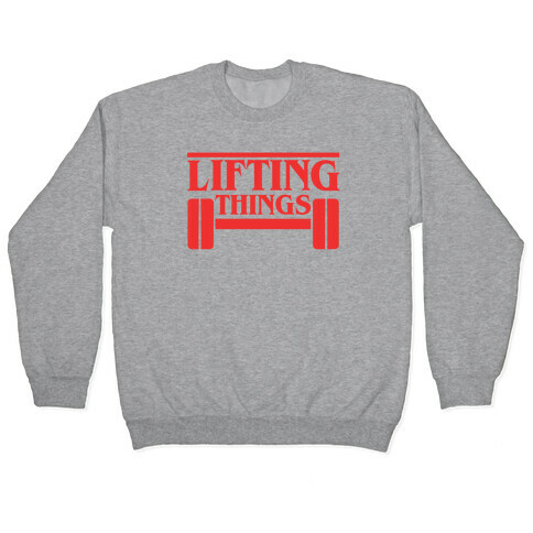 Lifting Things Pullover