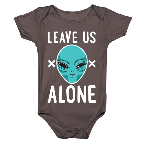 Leave Us Alone Area 51 Alien Baby One-Piece