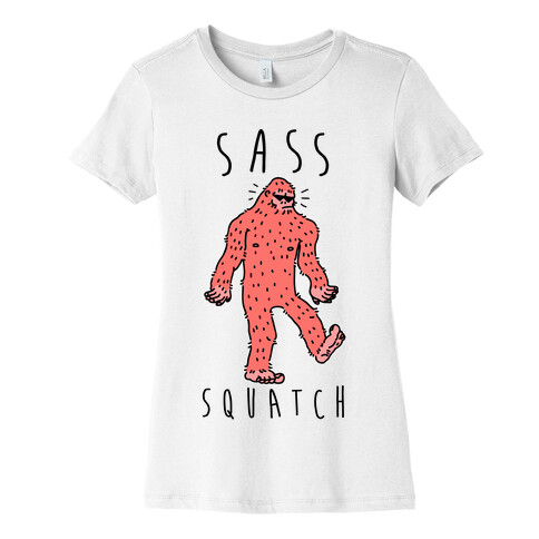 Sass Squatch  Womens T-Shirt