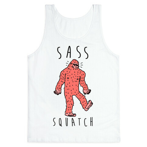 Sass Squatch  Tank Top