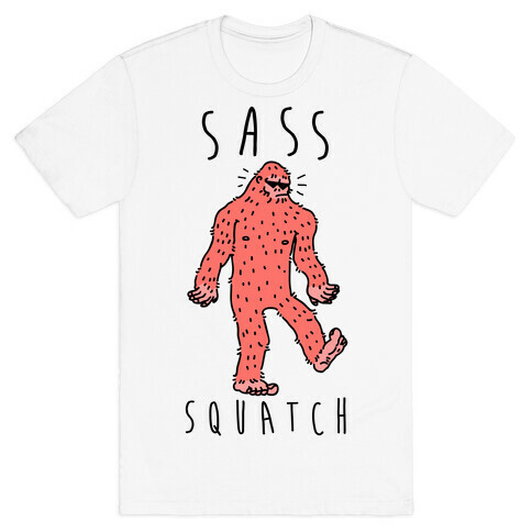 Sass Squatch  T-Shirt