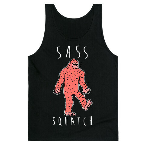 Sass Squatch  Tank Top