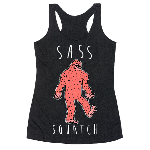 Sass Squatch  Racerback Tank Top