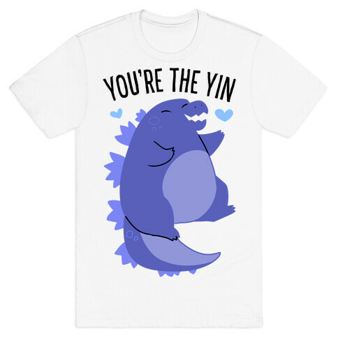 You're The Yin To My Yang (Godzilla) T-Shirt