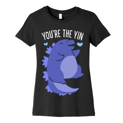 You're The Yin To My Yang (Godzilla) Womens T-Shirt