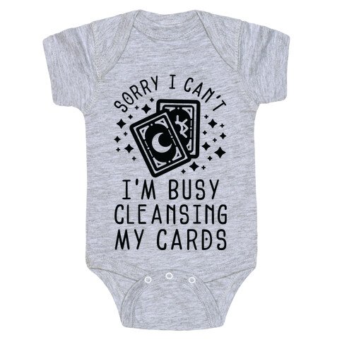 Sorry I Can't I'm Busy Cleansing My Cards Baby One-Piece