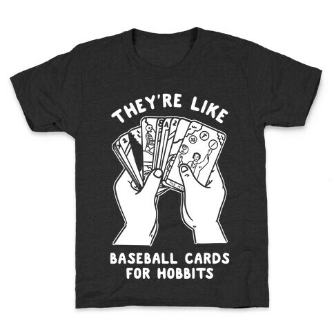 They're Like Baseball Cards for Hobbits Kids T-Shirt