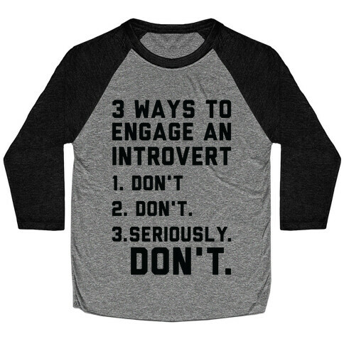 3 Ways to Engage in Introvert Don't Baseball Tee