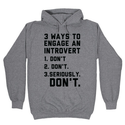 3 Ways to Engage in Introvert Don't Hooded Sweatshirt