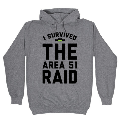 I Survived The Area 51 Raid Parody Hooded Sweatshirt