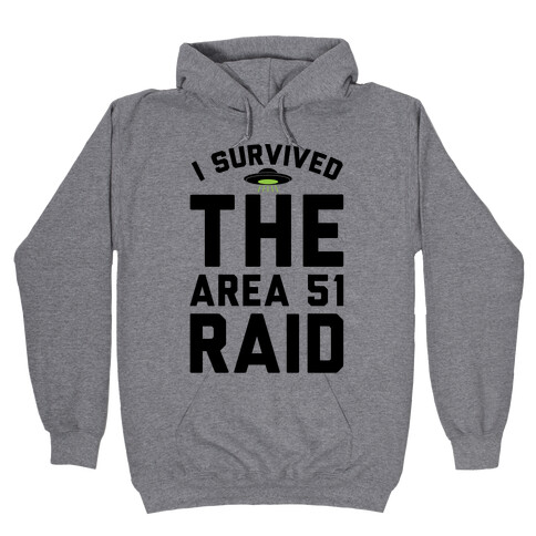 I Survived The Area 51 Raid Parody Hooded Sweatshirt