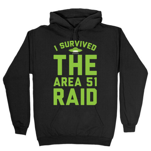I Survived The Area 51 Raid Parody White Print Hooded Sweatshirt