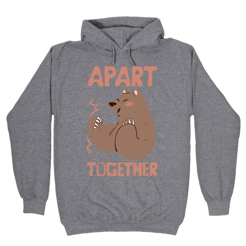 Bearly Apart, Always Together (Right) Hooded Sweatshirt