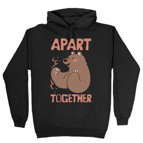 Bearly Apart, Always Together (Right) Hooded Sweatshirt