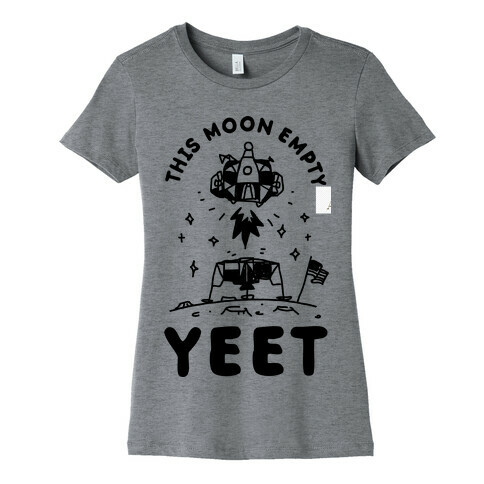 This Moon Empty YEET Womens T-Shirt