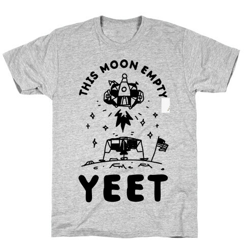 This Moon Empty YEET T-Shirt