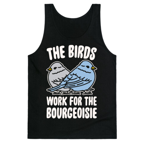 The Birds Work For The Bourgeoisie White Print Tank Top