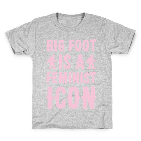 Bigfoot Is A Feminist Icon White Print Kids T-Shirt