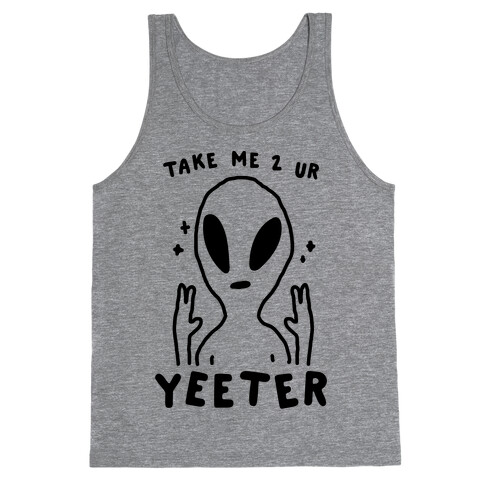 Take Me to Your Yeeter Tank Top