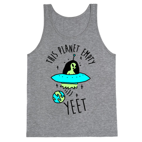 This Planet Empty YEET Tank Top